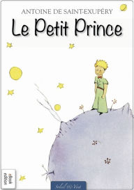 Title: Antoine de Saint-Exupéry: Le Petit Prince (Édition Originale), Author: Antoine de Saint-Exupéry