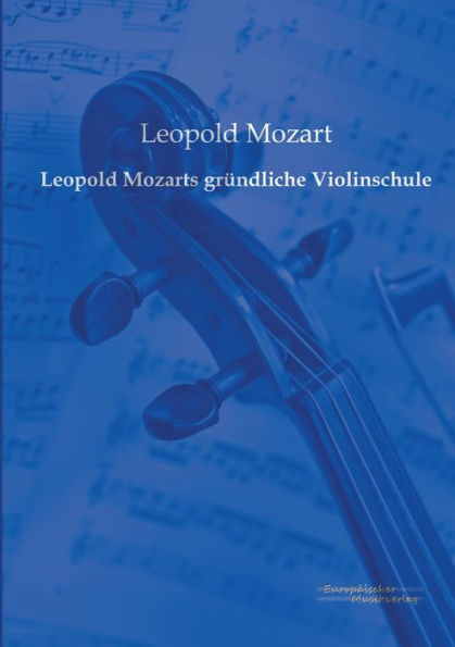 Leopold Mozarts gründliche Violinschule