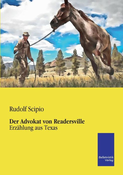 Der Advokat von Readersville: Erzählung aus Texas