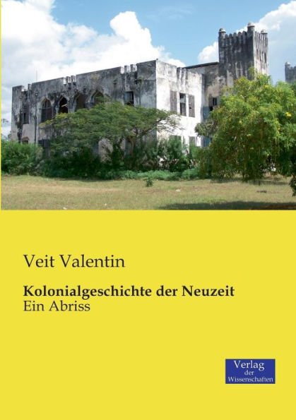 Kolonialgeschichte der Neuzeit: Ein Abriss