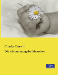 Title: Die Abstammung des Menschen, Author: Charles Darwin