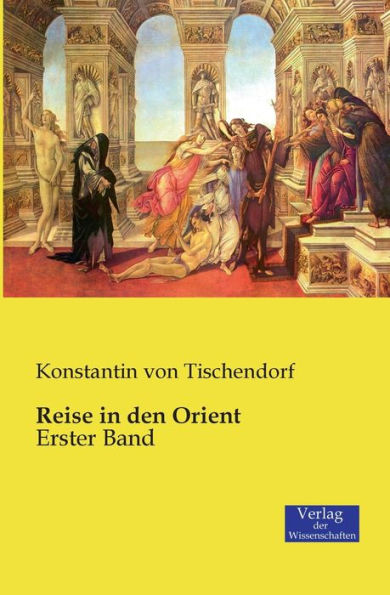 Reise in den Orient: Erster Band