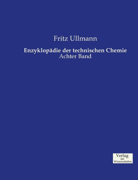 Enzyklopädie der technischen Chemie: Achter Band