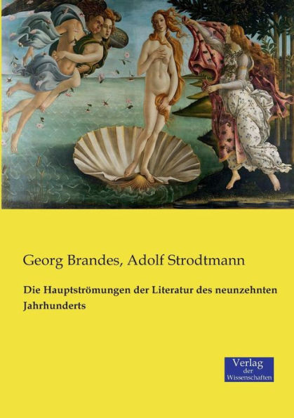 Die Hauptströmungen der Literatur des neunzehnten Jahrhunderts