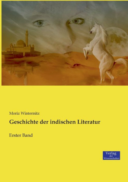 Geschichte der indischen Literatur: Erster Band