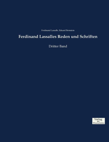 Ferdinand Lassalles Reden und Schriften: Dritter Band