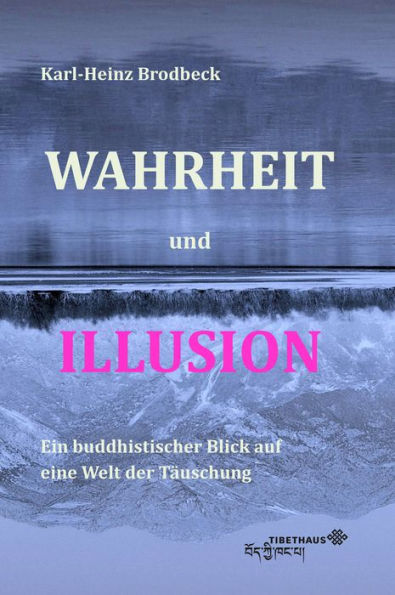 Wahrheit und Illusion: Ein buddhistischer Blick auf eine Welt der Täuschung