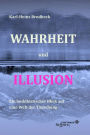 Wahrheit und Illusion: Ein buddhistischer Blick auf eine Welt der Täuschung