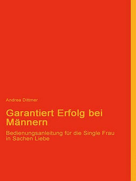 Garantiert Erfolg bei Männern