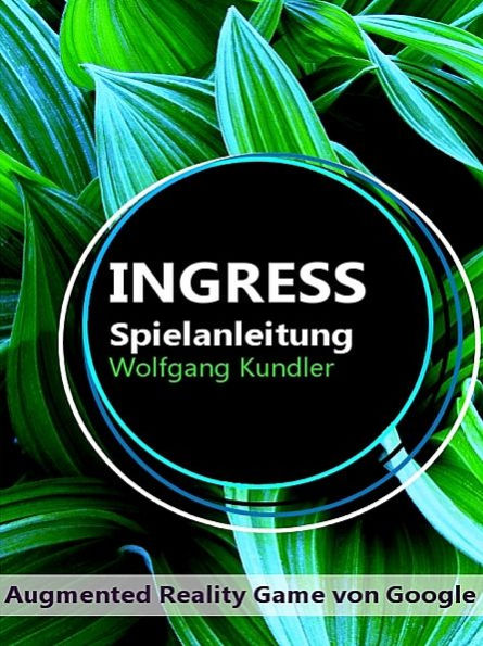 Ingress Spielanleitung