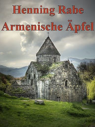 Title: Armenische Äpfel, Author: Henning Rabe