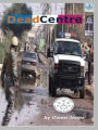 Dead Centre