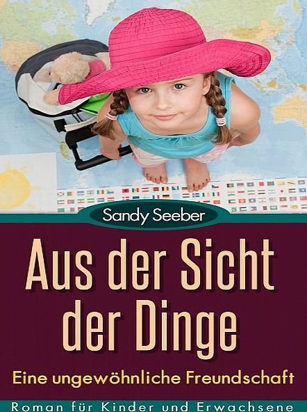 Aus der Sicht der Dinge