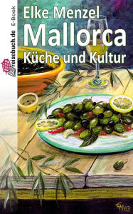 Title: Mallorca Küche und Kultur, Author: Elke Menzel