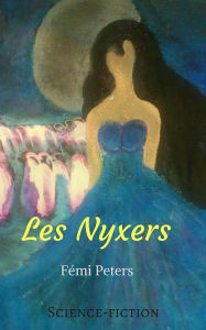 Title: Les Nyxers, Author: Fémi Peters