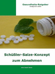 Title: Schüßler-Salze-Konzept zum Abnehmen, Author: Josef Senn