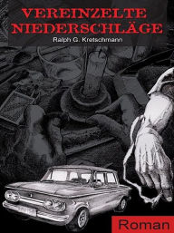 Title: Vereinzelte Niederschläge, Author: Ralph G. Kretschmann