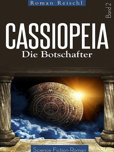 CASSIOPEIA - Die Botschafter (Band 2)