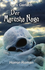 Title: Der Marusha Nagu, Author: Lars Gerlach