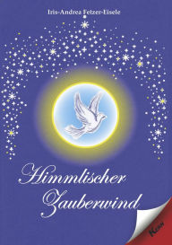 Title: Himmlischer Zauberwind, Author: Iris-Andrea Fetzer-Eisele
