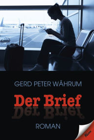 Title: Der Brief, Author: Gerd Peter Währum