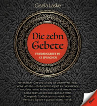 Title: Die zehn Gebete: Friedensgebet in 43 Sprachen, Author: Gisela Laske