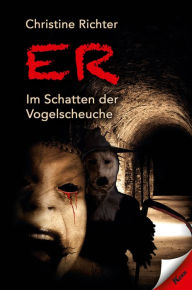 Title: ER: Im Schatten der Vogelscheuche, Author: Christine Richter