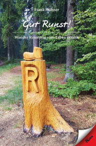 Title: Gut Runst: Was der Rennsteig vom Leben erzählt, Author: Frank Stübner