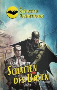 Title: Die schwarze Fledermaus 20: Schatten des Bösen, Author: G.W. Jones