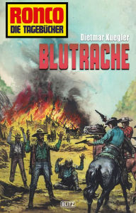 Title: Ronco - Die Tagebücher 08 - Blutrache, Author: Dietmar Kuegler