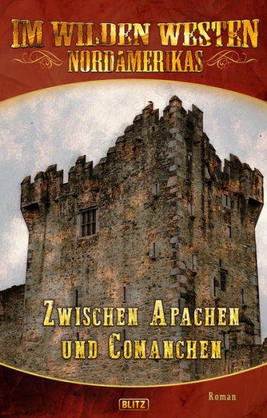 Im wilden Westen Nordamerikas 08: Zwischen Apachen und Comanchen