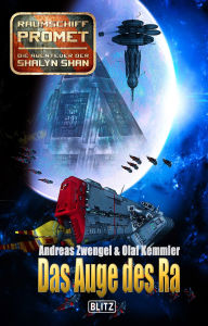 Title: Raumschiff Promet - Die Abenteuer der Shalyn Shan 08: Das Auge des Ra, Author: Andreas Zwengel