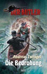 Title: Der Butler 06: Die Bedrohung, Author: Andreas Zwengel