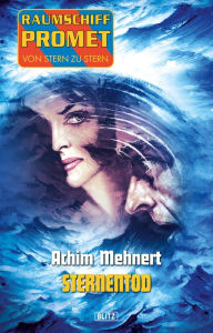 Title: Raumschiff Promet - Von Stern zu Stern 14: Sternentod, Author: Achim Mehnert