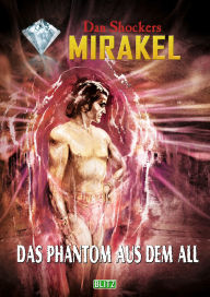 Title: Macabros 060: Das Phantom aus dem All, Author: Dan Shocker