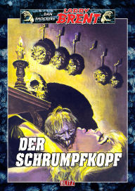 Title: Larry Brent Classic 021: Der Schrumpfkopf, Author: Dan Shocker