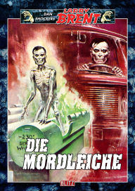 Title: Larry Brent Classic 023: Die Mordleiche, Author: Dan Shocker