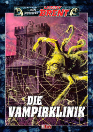 Title: Larry Brent Classic 033: Die Vampirklinik, Author: Dan Shocker