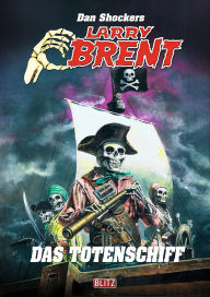 Title: Larry Brent Classic 075: Das Totenschiff, Author: Dan Shocker