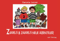 Title: Zippels & Zappels neue Abenteuer: Kinderbuch, Author: Daniela Leiner