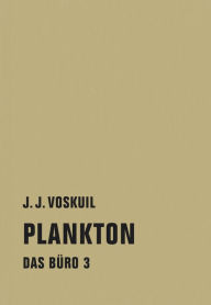 Title: Plankton: Das Büro 3, Author: J. J. Voskuil