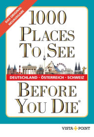 Title: 1000 Places To See Before You Die - Deutschland, Österreich, Schweiz, Author: Autorenteam