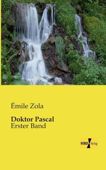 Doktor Pascal: Erster Band