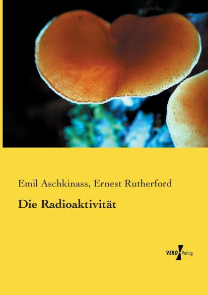 Die Radioaktivität