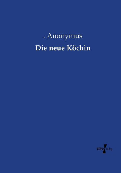 Die neue Köchin