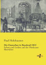 Die Deutschen in Russland 1812: Leben und Leiden auf der Moskauer Heerfahrt