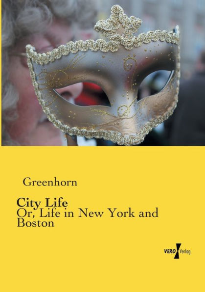 City Life: Or, Life in New York and Boston
