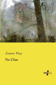 Title: No Clue, Author: James Hay