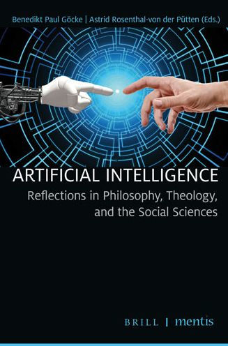 Artificial Intelligence: Reflections in Philosophy, Theology, and the ...