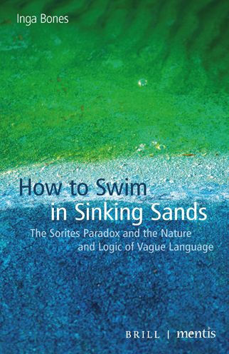How to Swim in Sinking Sands: The Sorites Paradox and the Nature and Logic of Vague Language